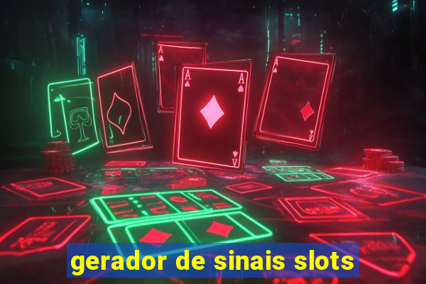 gerador de sinais slots